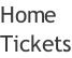 Home Tickets